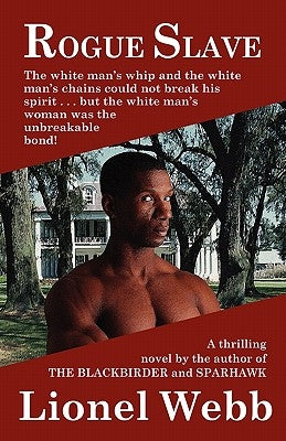 Rogue Slave by Webb, Lionel
