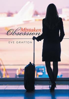 Mistaken Obsession by Grafton, Eve