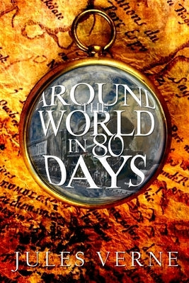 Around the World in 80 Days by Verne, Jules