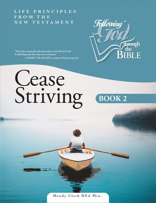 Cease Striving Book 2 by Clark, Mendy
