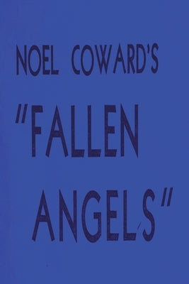 Fallen Angels by Coward, Noel