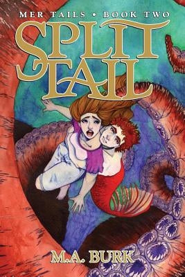 Split Tail by Burk, M. a.