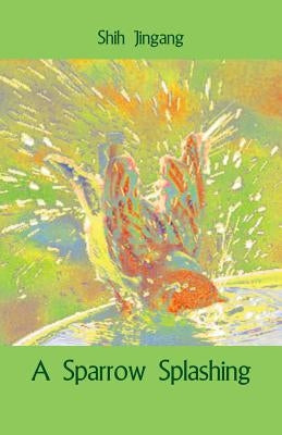 A Sparrow Splashing by Jingang, Shih