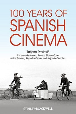 100 Years of Spanish Cinema by Pavlovic, Tatjana