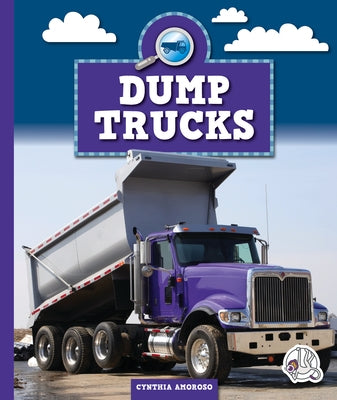 Dump Trucks by Amoroso, Cynthia