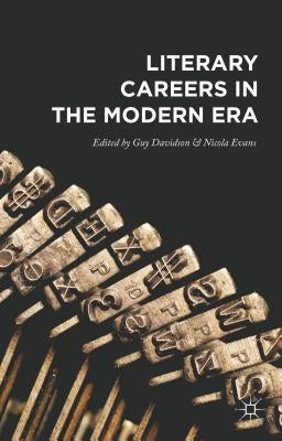 Literary Careers in the Modern Era by Davidson, Guy