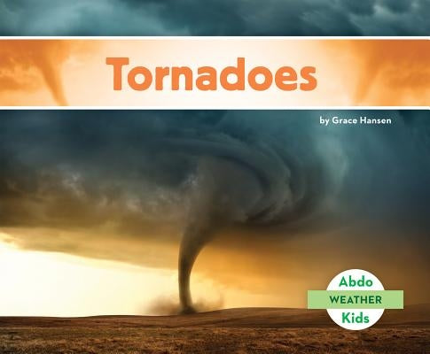 Tornadoes by Hansen, Grace