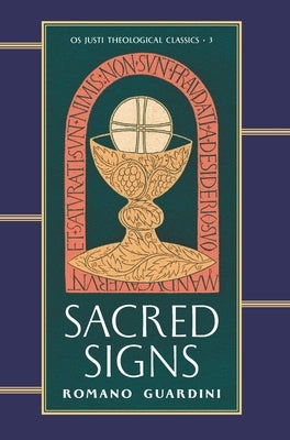 Sacred Signs by Guardini, Romano