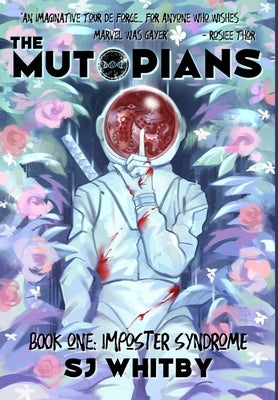 The Mutopians Book One: Imposter Syndrome by Whitby, Sj