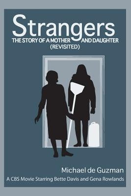 Strangers: The Story of a Mother and Daughter by de Guzman, Michael