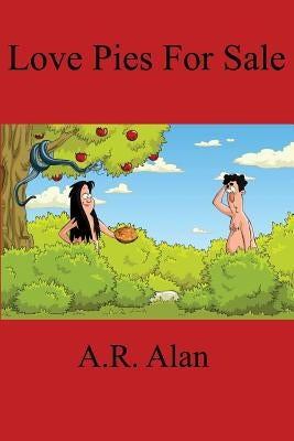 Love Pies for Sale by Alan, A. R.