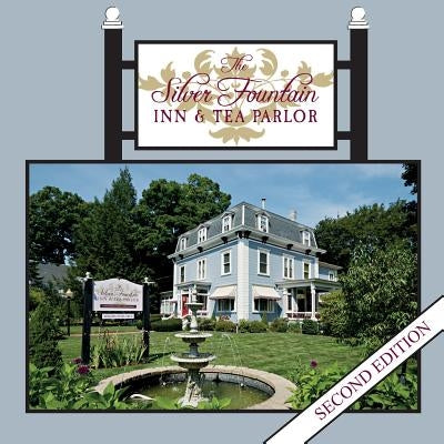 The Silver Fountain Inn and Tea Parlor by Pidgeon, Pamela