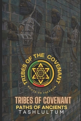 Tribes of Covenant: Paths of Ancients by (. Sozo Keys )., Tashlultum
