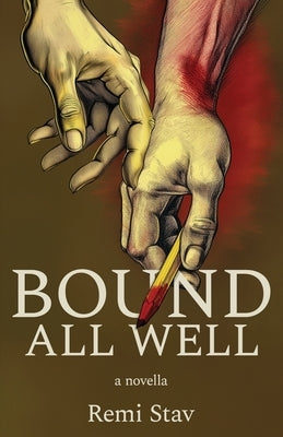 Bound All Well by Stav, Remi