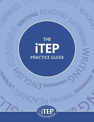 The Itep Practice Guide by Itep International, LLC