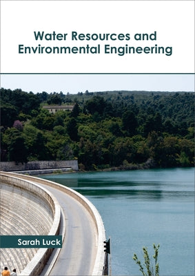 Water Resources and Environmental Engineering by Luck, Sarah