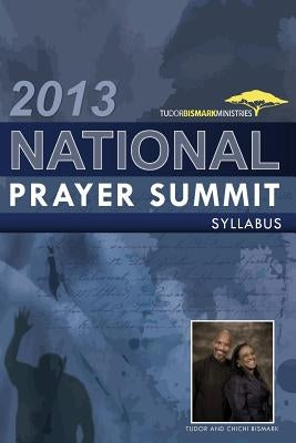 2013 National Prayer Summit Syllabus by Bismark, Chichi