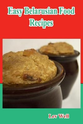 Easy Belarusian Food Recipes by Well, Lev