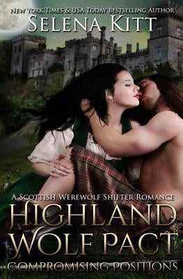 Highland Wolf Pact Compromising Positions by Kitt, Selena