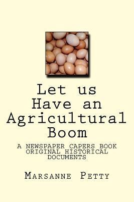 Let us Have an Agricultural Boom by Petty, Marsanne a.