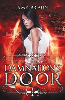 Damnation's Door: A Cursed Novel by Braun, Amy