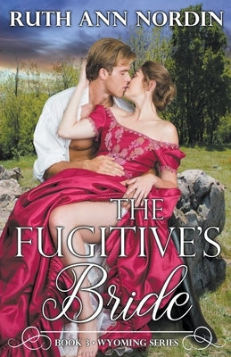 The Fugitive's Bride by Nordin, Ruth Ann