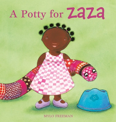 A Potty for Zaza by Freeman, Mylo
