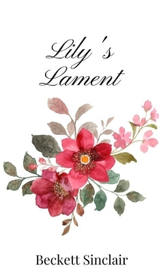 Lily's Lament by Sinclair, Beckett