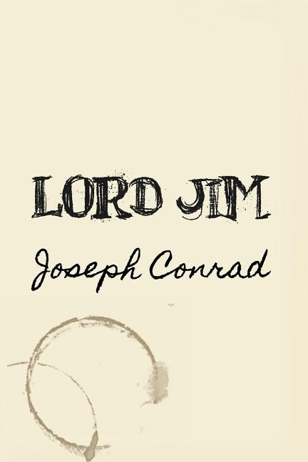 Lord Jim: Original and Unabridged by Conrad, Joseph