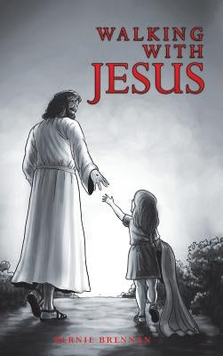 Walking with Jesus by Brennan, Bernie