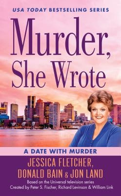 Murder, She Wrote: A Date with Murder by Fletcher, Jessica