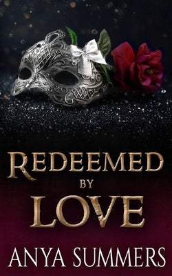 Redeemed By Love by Summers, Anya