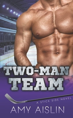 Two-Man Team by Aislin, Amy