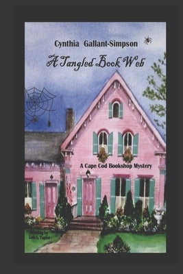 A Tangled Book Web: A Cape Cod Bookshop Mystery by Gallant-Simpson, Cynthia