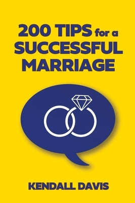 200 Tips for a Successful Marriage by Davis, Kendall