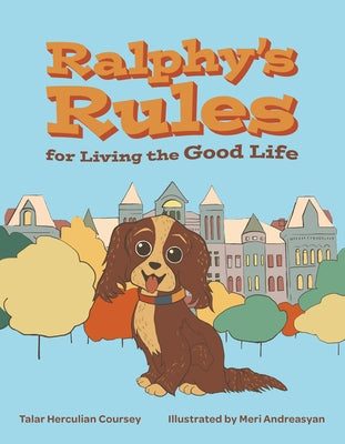 Ralphy's Rules for Living the Good Life by Herculian Coursey, Talar