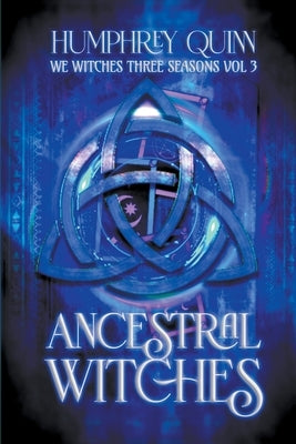 Ancestral Witches by Quinn, Humphrey