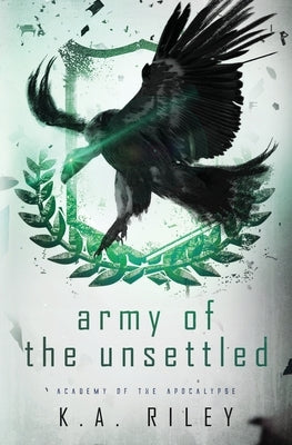 Army of the Unsettled: A Dystopian Novel by Riley, K. a.