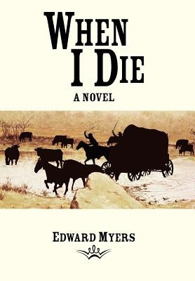 When I Die by Myers, Edward