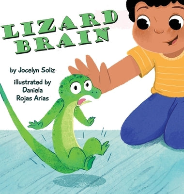 Lizard Brain by Soliz, Jocelyn