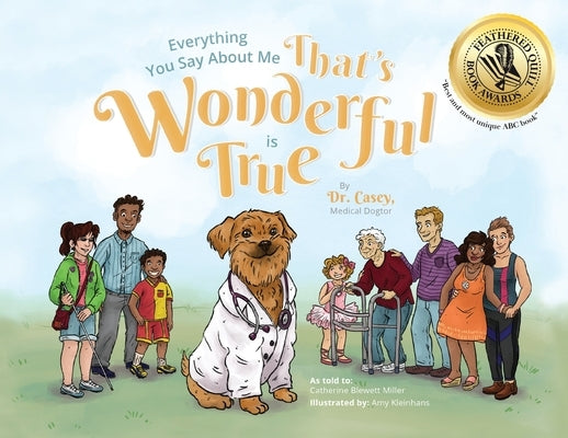 Everything You Say About Me That's Wonderful is True by Dr Casey