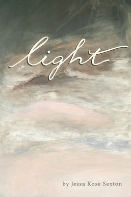 light by Sexton, Jessa Rose