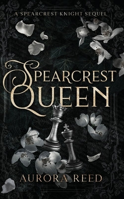 Spearcrest Queen: The Spearcrest Knight Sequel by Reed, Aurora