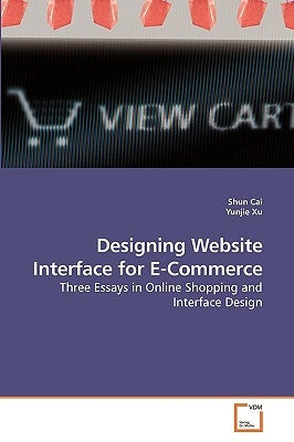 Designing Website Interface for E-Commerce by Cai, Shun