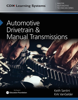 Automotive Drivetrain and Manual Transmissions: . by Santini, Keith