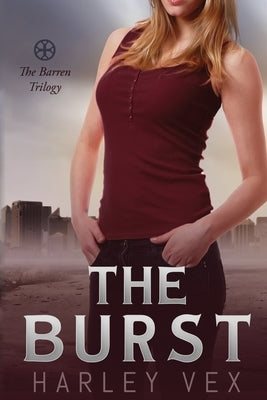 The Burst by Vex, Harley