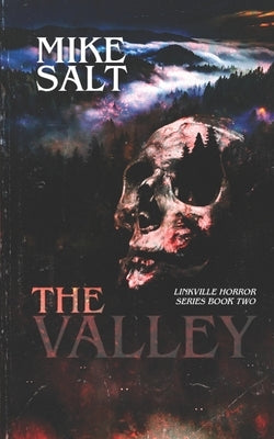 The Valley: A Linkville Horror Series, Book 2 by Salt, Mike