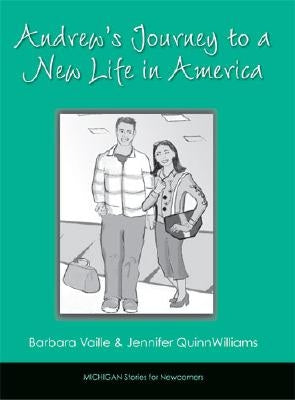 Andrew's Journey to a New Life in America by Quinnwilliams, Jennifer