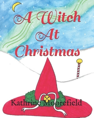 A Witch At Christmas by Moorefield, Kathrine