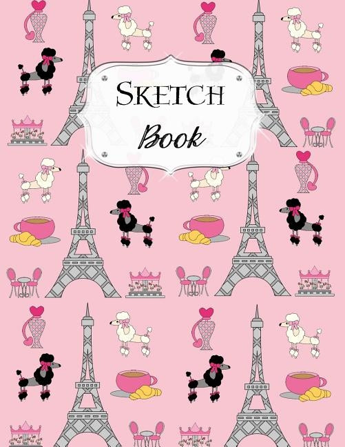 Sketch Book: Paris Sketchbook Scetchpad for Drawing or Doodling Notebook Pad for Creative Artists #8 Pink by Doodles, Jazzy